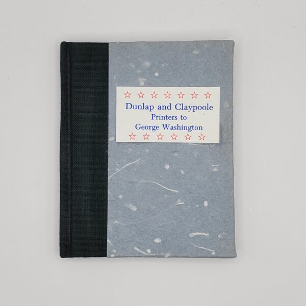 Dunlap and Claypoole, Printers to George Washington and the American Congress