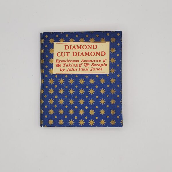 Diamond Cut Diamond, Eyewitness Accounts of the Taking of the Serapis by John Paul Jones