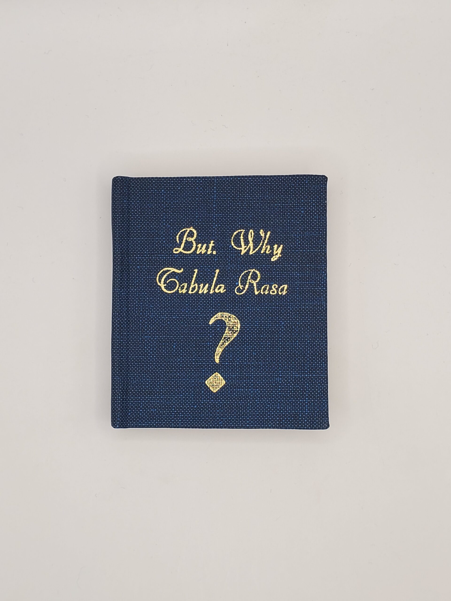 But, Why Tabula Rasa?